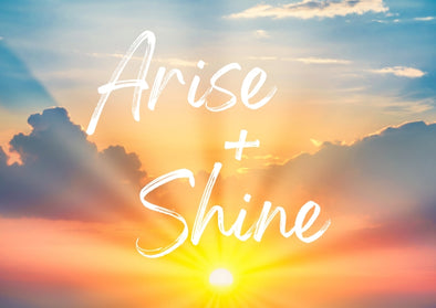 Arise + Shine Collection Release