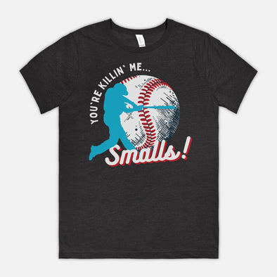 You're Killin' Me Smalls - Game Day T-Shirts