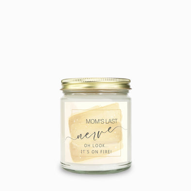Mom's Last Nerve Candle -Candle Clear Jar 9oz