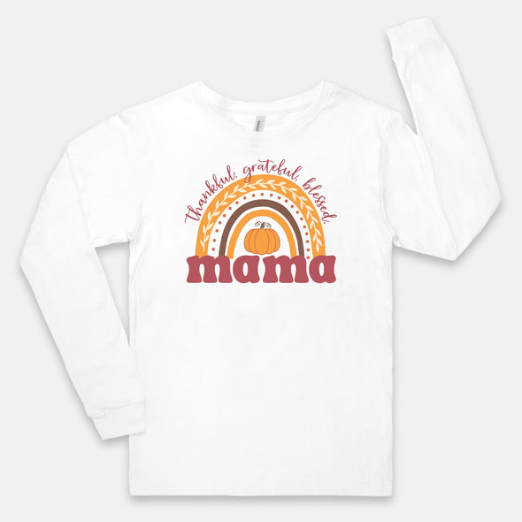 Thankful Grateful Blessed Mama - Long Sleeve tshirt