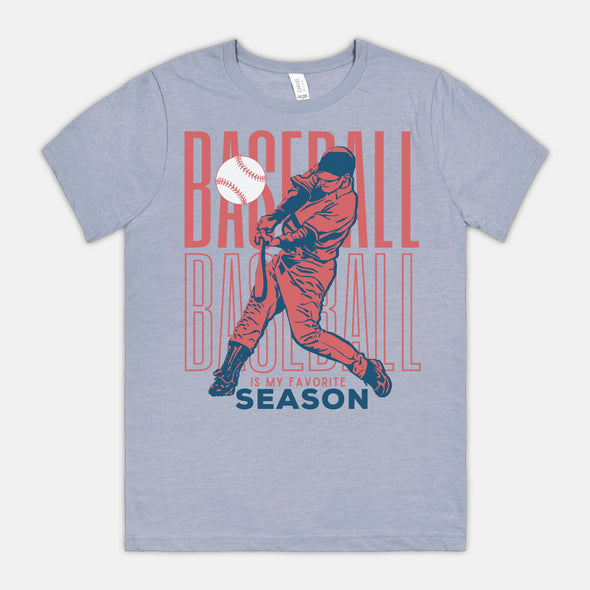 Baseball is My Favorite Season - Player - Game Day T-Shirt